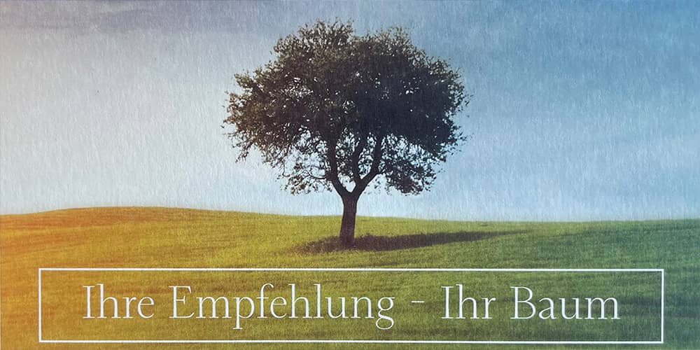 Ihre Empfehlung – Ihr Baum