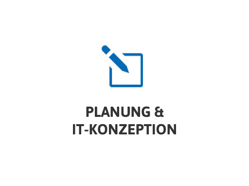 Planung und IT-Konzeption